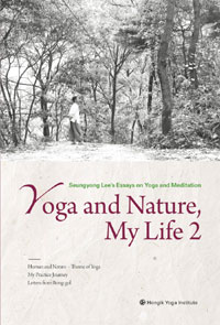 Yoga and Nature, My Life 2 - Essay on Yoga and Meditation