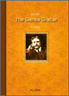 Gentle Grafter, The