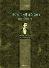 How To Tell A Story And Other Essays