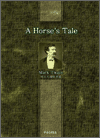 Horse`s Tale, A