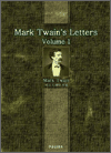 Mark Twain`s Letters -- Volume 1 (1835-1866)